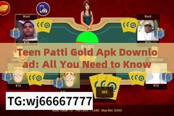 Teen Patti Gold Apk Download: All You Need to Know