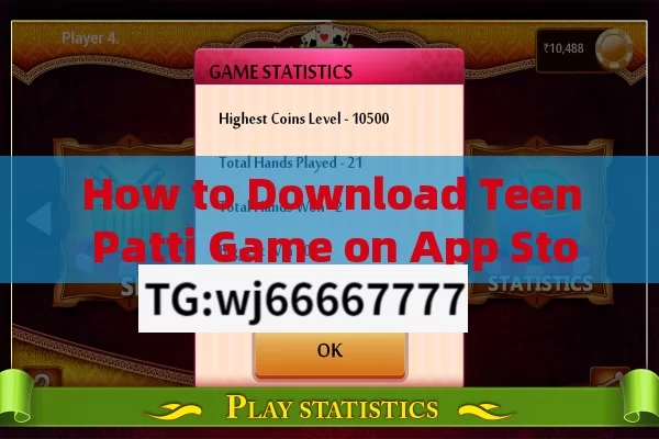 How to Download Teen Patti Game on App Stores